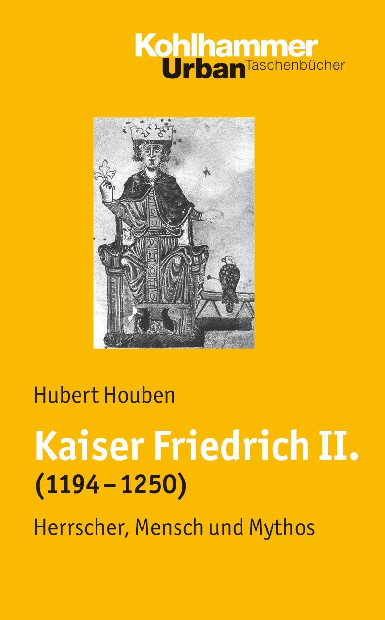 Kaiser Friedrich II. (1194-1250) Memories
