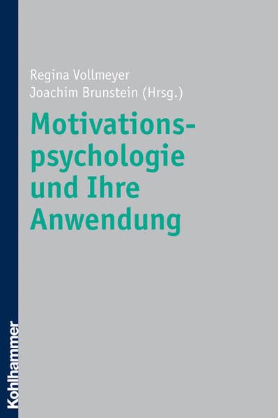 Motivationspsychologie und ihre Anwendung Psychology