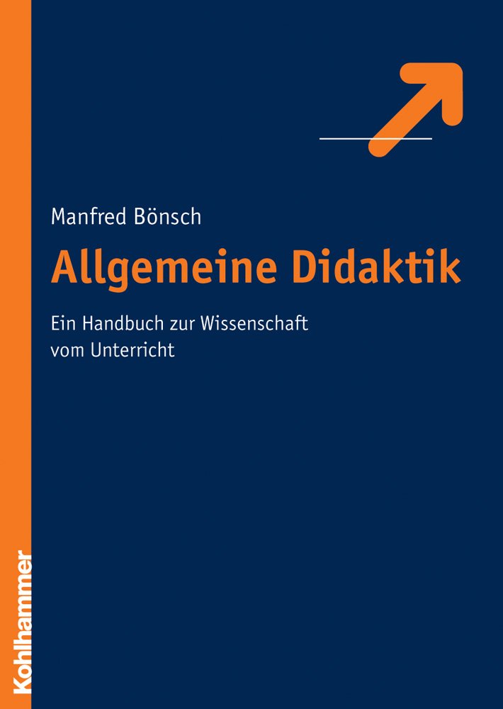 Allgemeine Didaktik. Ein Handbuch zur Wissenschaft vom Unterricht Business, Finance & Career