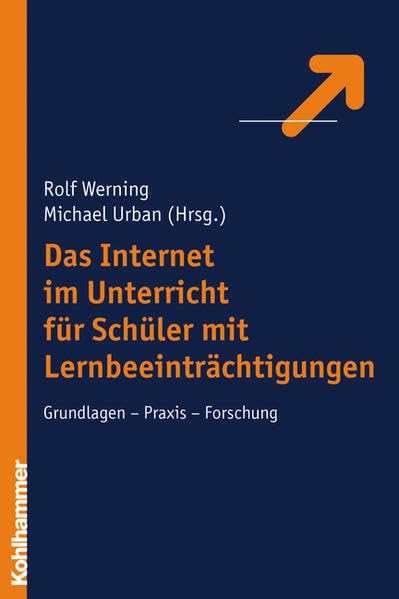 Das Internet im Unterricht für Schüler mit Lernbeeinträchtigungen: Grundlagen, Praxis, Forschung Education & Training