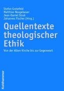 Quellentexte theologischer Ethik: Von der Alten Kirche bis zur Gegenwart Religion & Esotericism