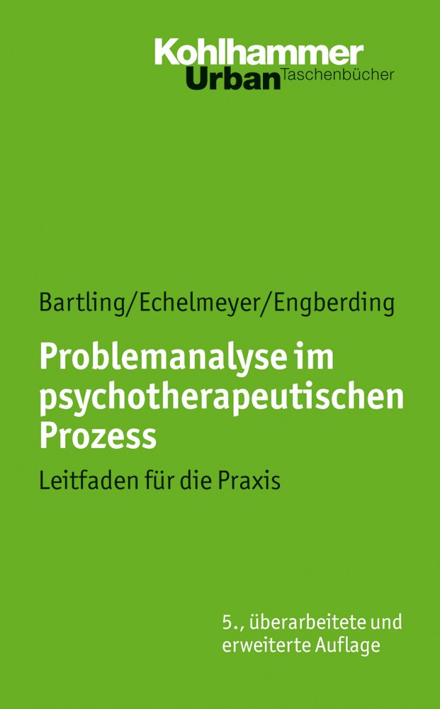 Problemanalyse im psychotherapeutischen Prozess: Leitfaden für die Praxis (Urban-Taschenbücher, Band 307) Medicine