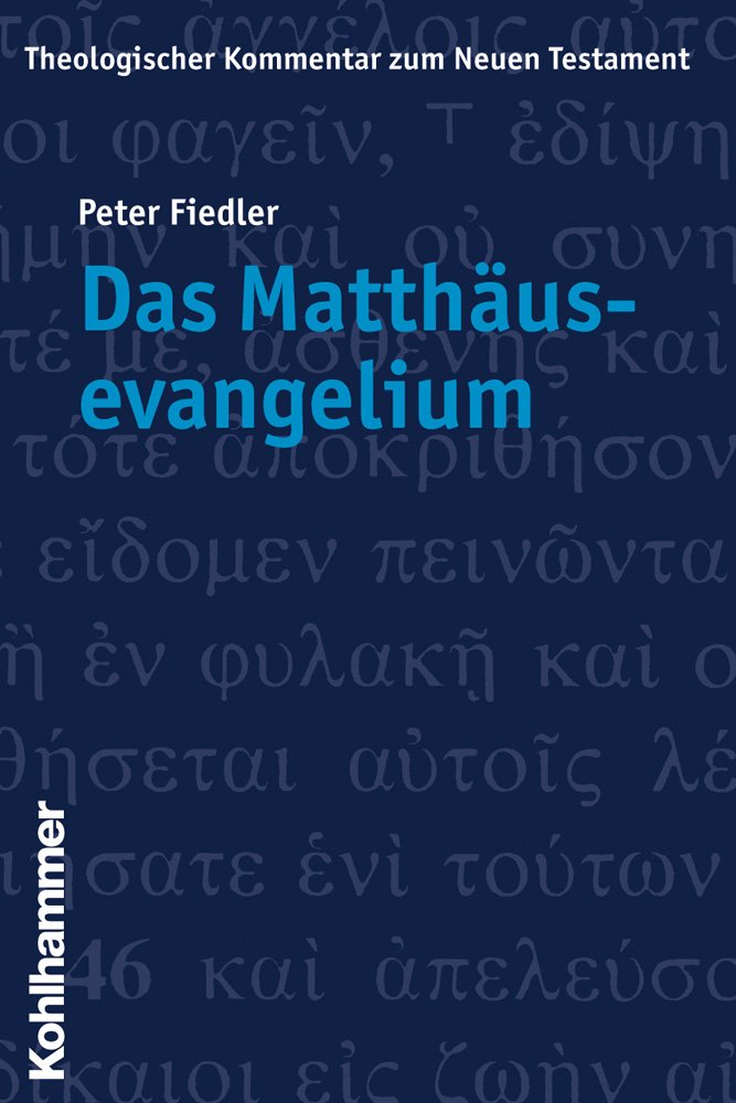 Das Matthäusevangelium (Theologischer Kommentar zum Neuen Testament (ThKNT)) Religion & Esotericism