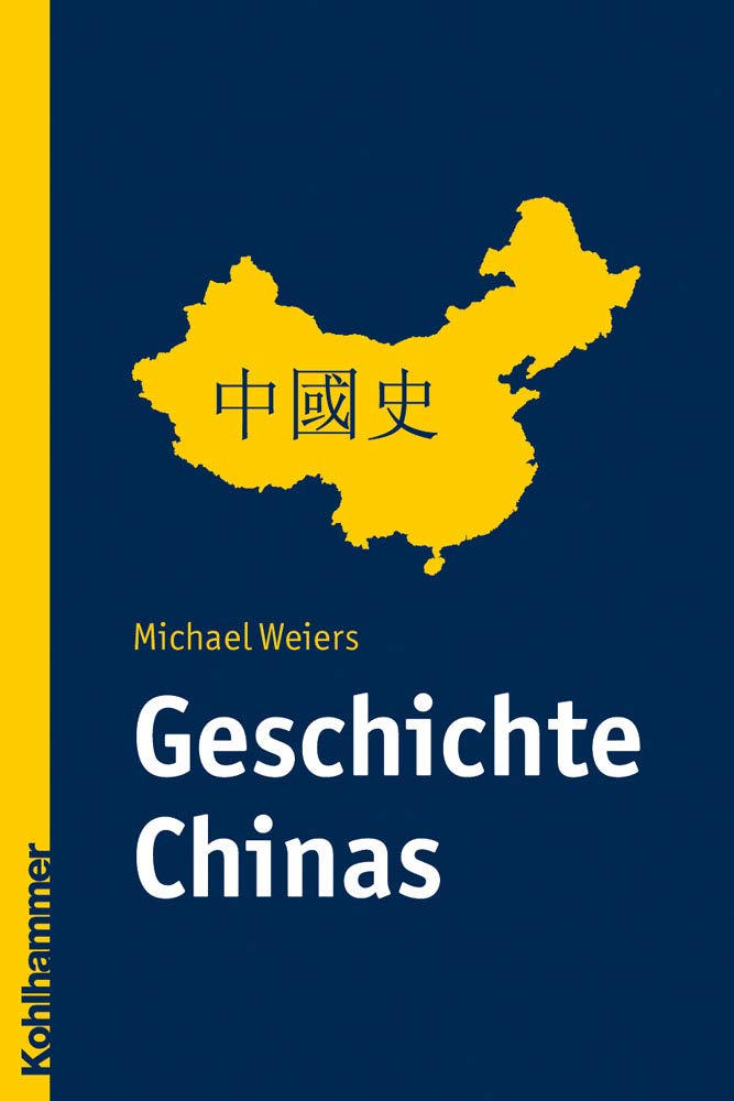 Geschichte Chinas: Grundzüge einer politischen Landesgeschichte (Ländergeschichten) Politics & History