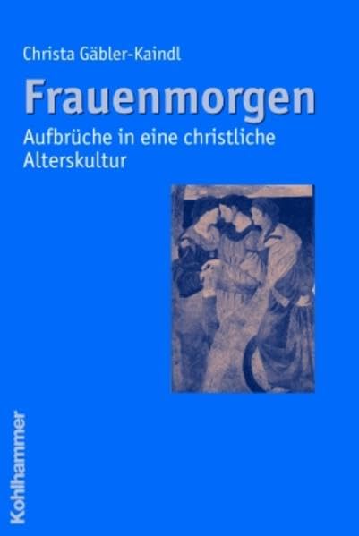 Frauenmorgen - Aufbrüche in eine christliche Alterskultur Film, Art & Culture