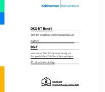 DKG-NT Band 1. Tarif der Deutschen Krankenhausgesellschaft zugleich BG-T vereinbarter Tarif für die Abrechnung mit den gesetzlichen Unfallversicherungsträgern Medicine