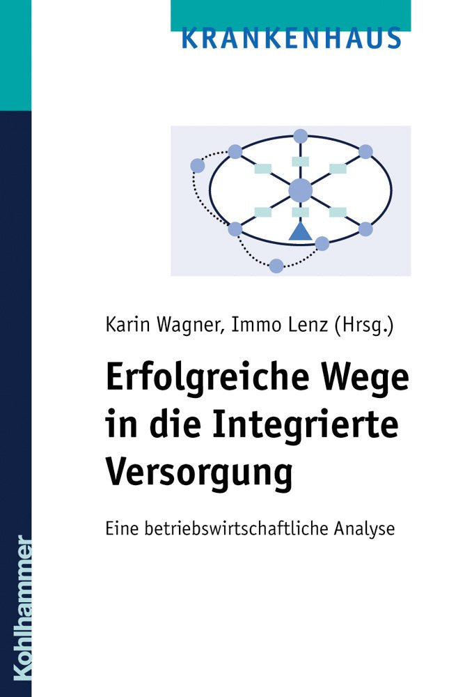Erfolgreiche Wege in die Integrierte Versorgung Medicine