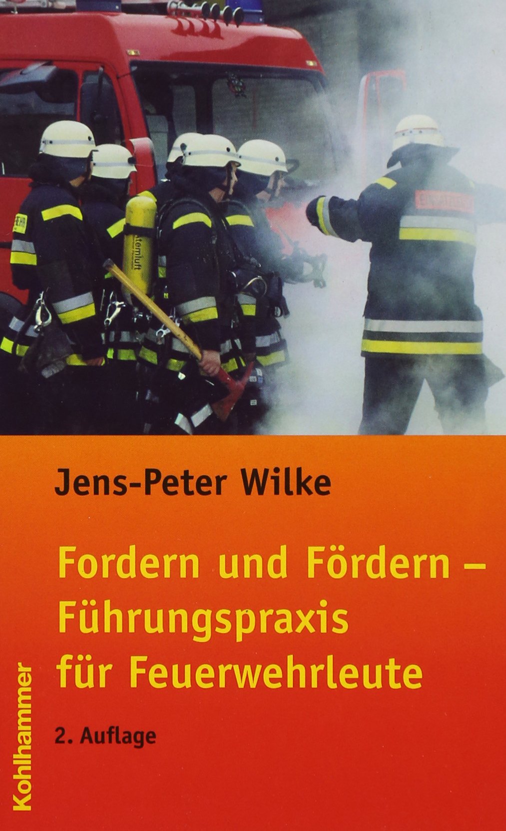 Fordern und Fördern - Führungspraxis für Feuerwehrleute Law