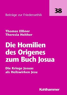 Die Homilien des Origenes zum Buch Josua: Die Kriege Josuas als Heilswirken Jesu book