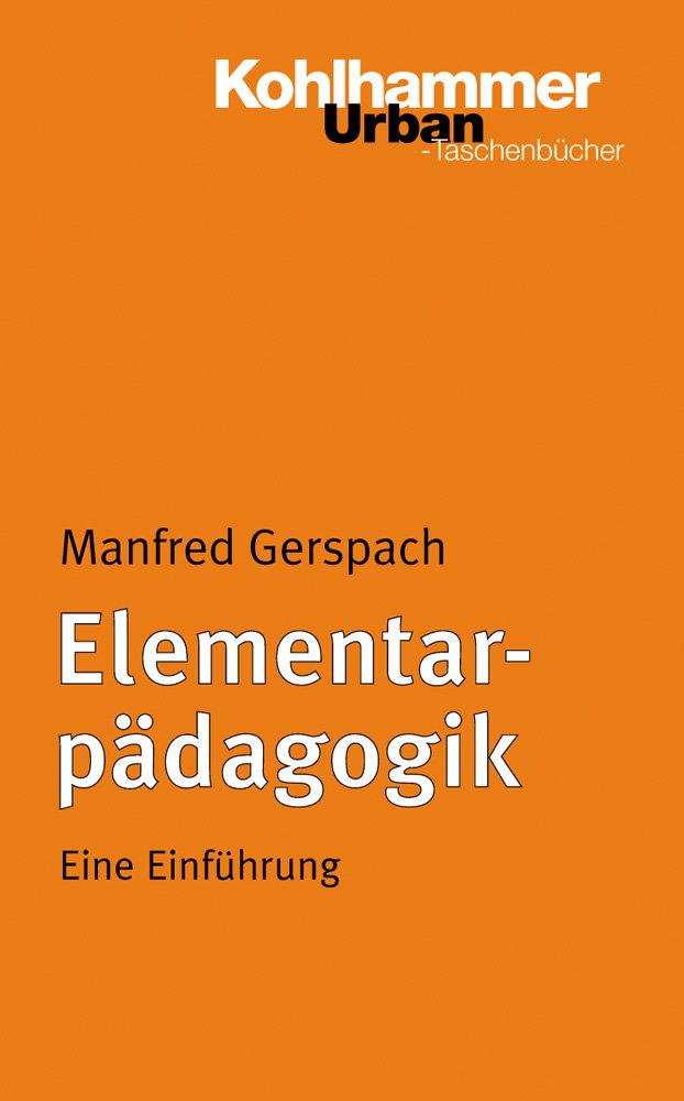 Elementarpädagogik: Eine Einführung (Urban-Taschenbücher, Band 613) Study Guides