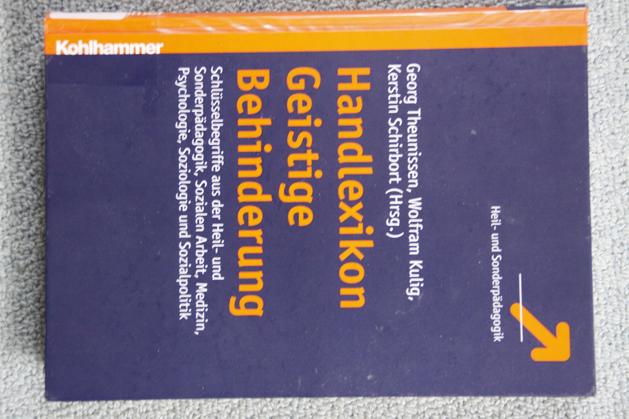 Handlexikon Geistige Behinderung: Schlüsselbegriffe aus der Heil- und Sonderpädagogik, Sozialen Arbeit, Medizin, Psychologie, Soziologie und Sozialpolitik Medicine