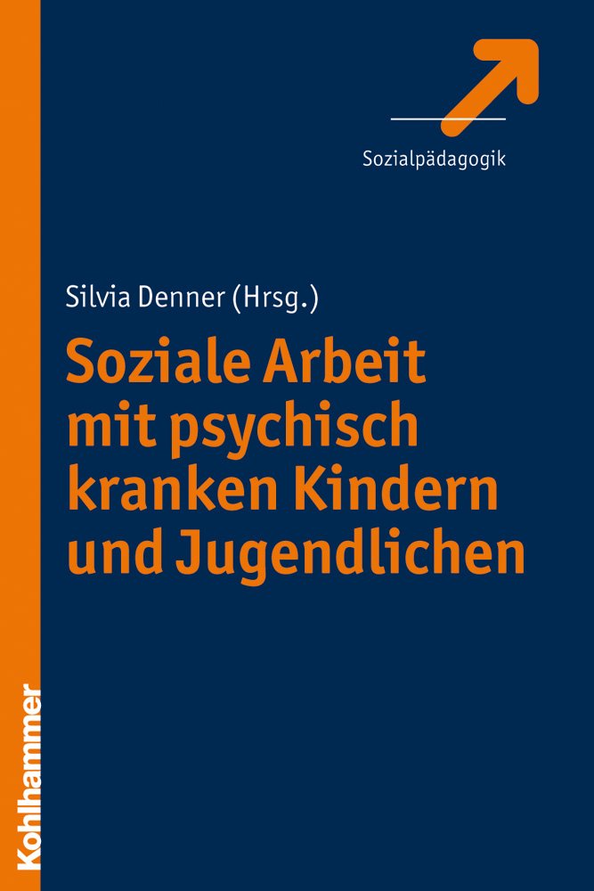 Soziale Arbeit mit psychisch kranken Kindern und Jugendlichen Medicine