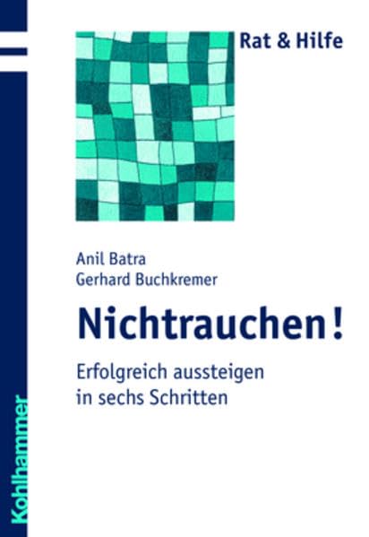Nichtrauchen!: Erfolgreich aussteigen in sechs Schritten (Rat + Hilfe) Medicine