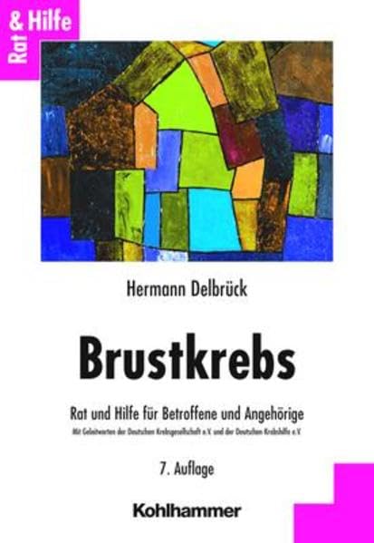Brustkrebs: Rat und Hilfe für Betroffene und Angehörige (Rat + Hilfe) Medicine
