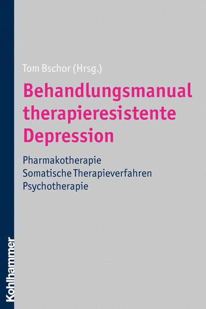 Behandlungsmanual therapieresistente Depression Medicine Books