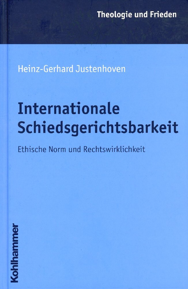 Internationale Schiedsgerichtsbarkeit. Ethische Normen und Rechtswirklichkeit book