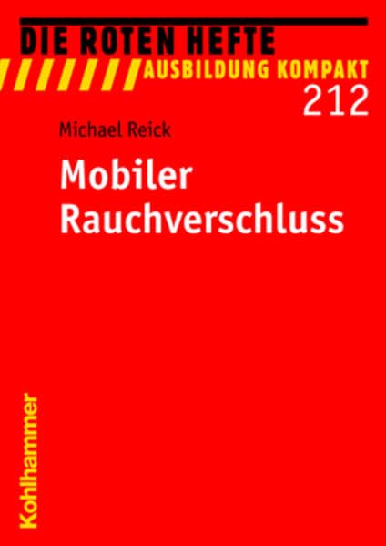 Mobiler Rauchverschluss (Die Roten Hefte /Ausbildung kompakt) Media & Communication