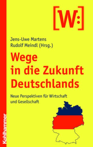 Wege in die Zukunft Deutschlands: Neue Perspektiven für Wirtschaft und Gesellschaft Law