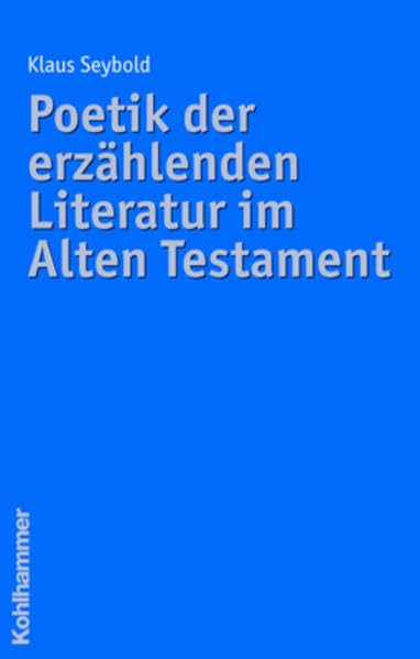 Poetik der erzählenden Literatur im Alten Testament (Poetologische Studien zum Alten Testament, 2, Band 2) Religion & Esotericism