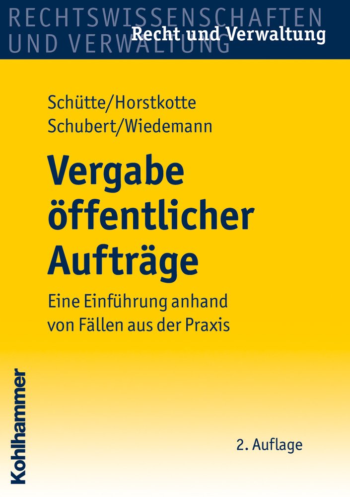 Vergabe öffentlicher Aufträge - Eine Einführung anhand von Fällen aus der Praxis Law