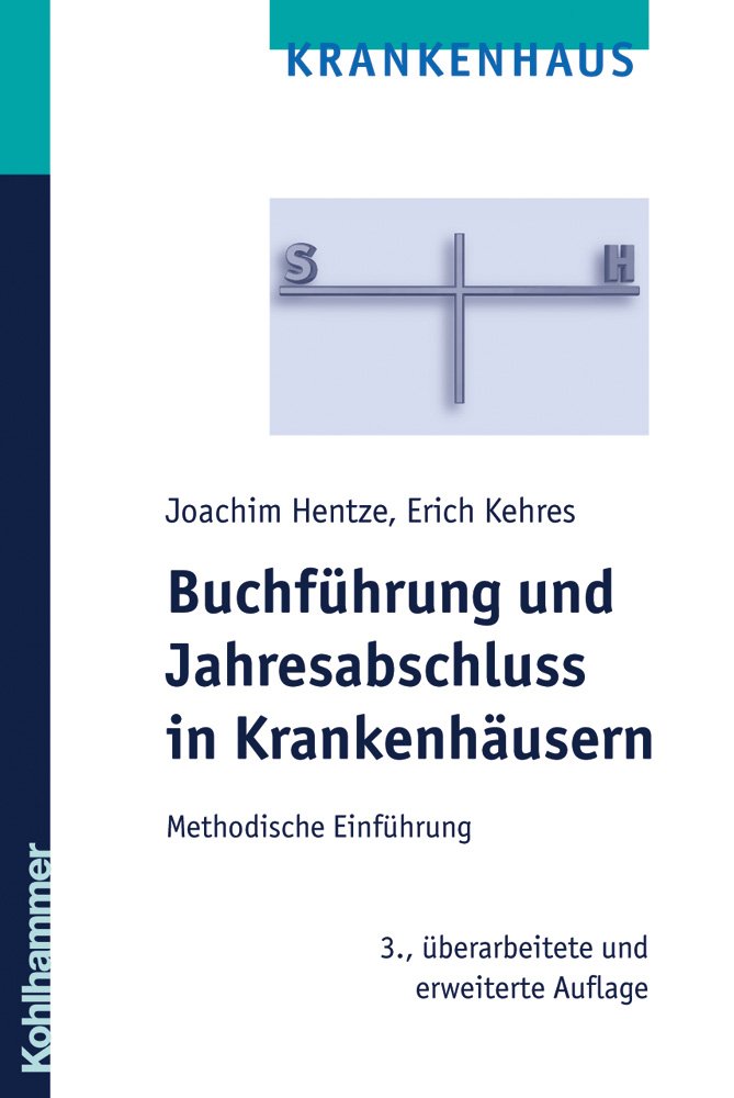 Buchführung und Jahresabschluss in Krankenhäusern: Methodische Einführung Medicine