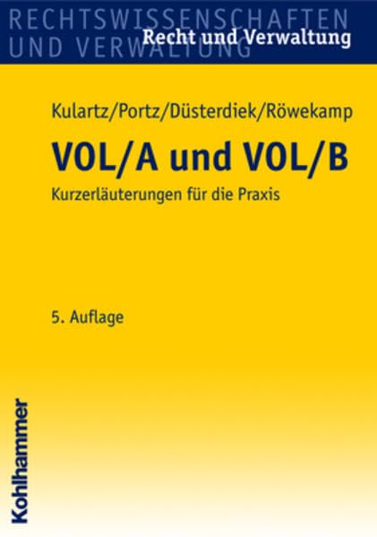 VOL/A und VOL/B: Kurzerläuterungen für die Praxis (Recht und Verwaltung) Law