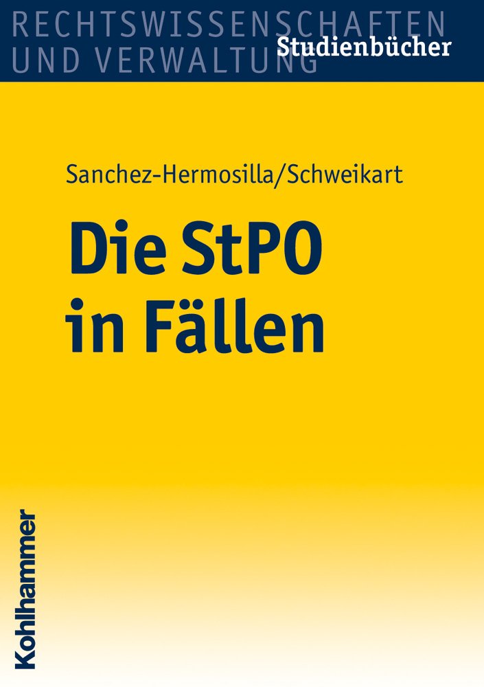 Die StPO in Fällen (Studienbücher Rechtswissenschaft) Law
