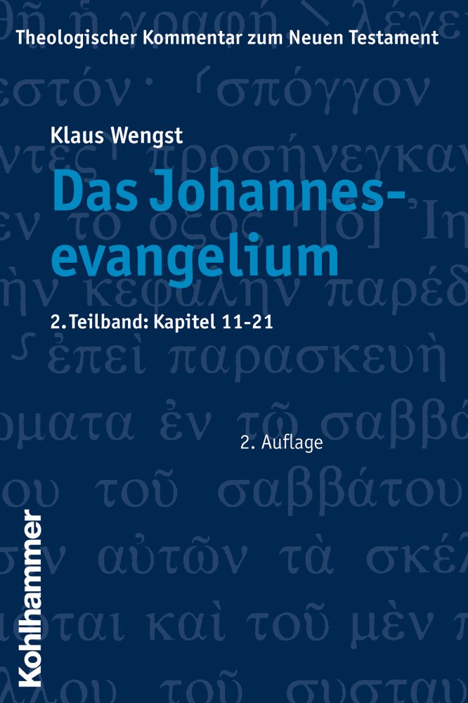 Das Johannesevangelium: 2. Teilband: Kapitel 11-21 (Theologischer Kommentar zum Neuen Testament (ThKNT), Band 2) Religion & Esotericism