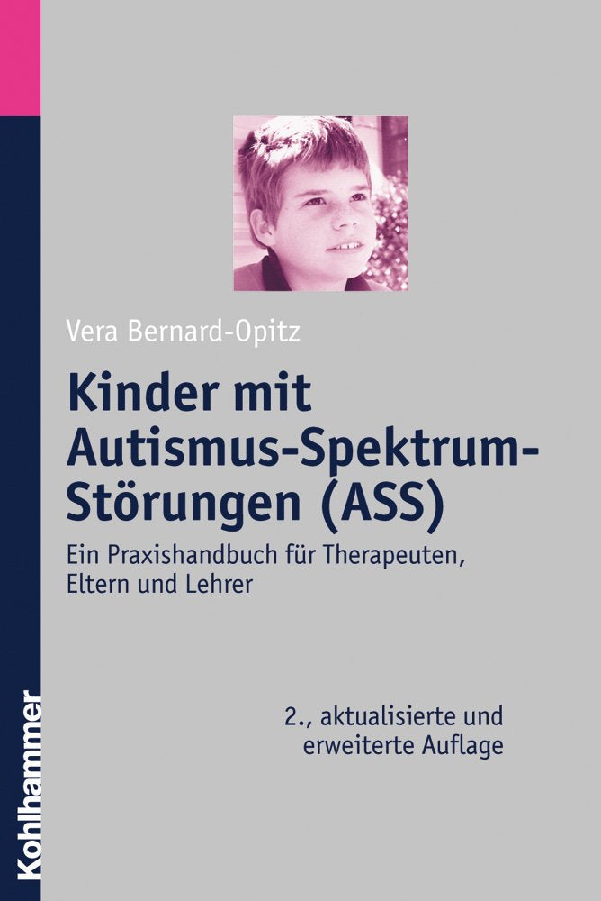 Kinder mit Autismus-Spektrum-Störungen (ASS): Ein Praxishandbuch für Therapeuten, Eltern und Lehrer Medicine