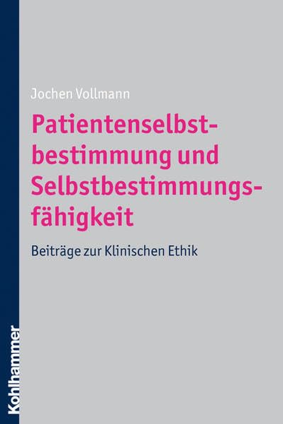 Patientenselbstbestimmung und Selbstbestimmungsfähigkeit Medicine