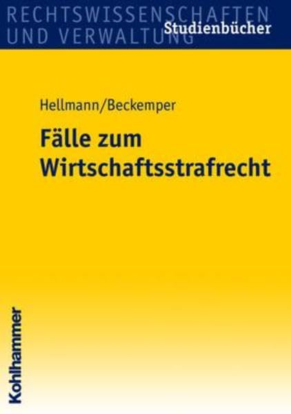 Fälle zum Wirtschaftsstrafrecht (Studienbücher Rechtswissenschaft) Law