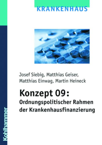 Konzept 09: Ordnungspolitischer Rahmen der Krankenhausfinanzierung Medicine