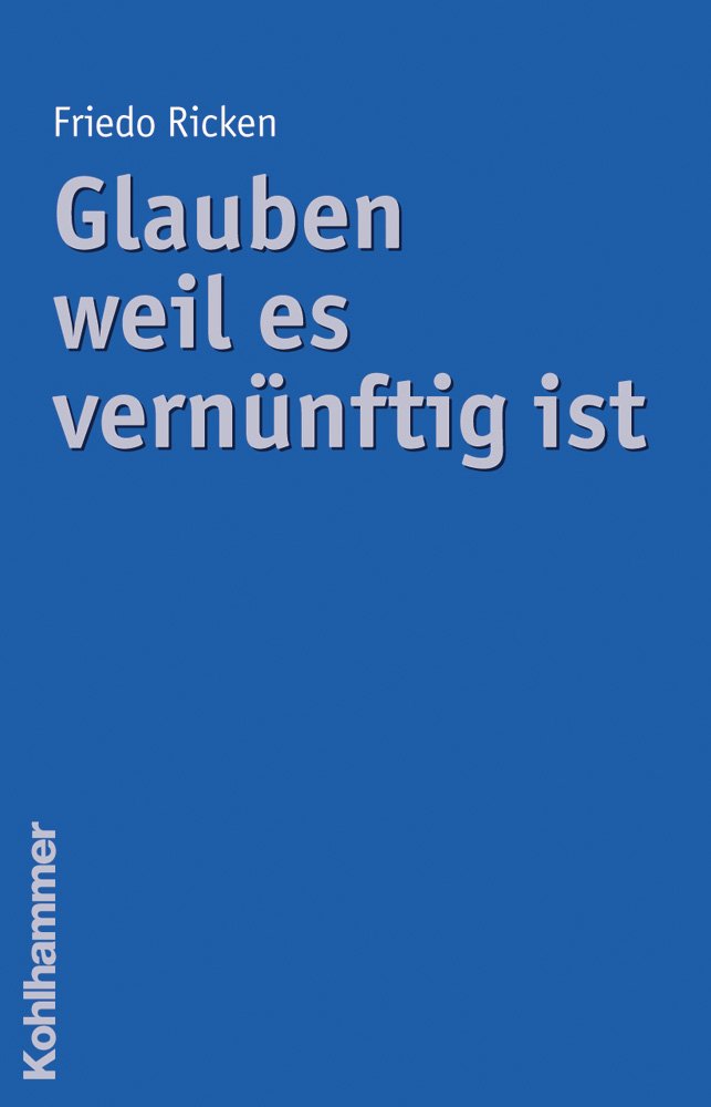 Glauben weil es vernünftig ist book