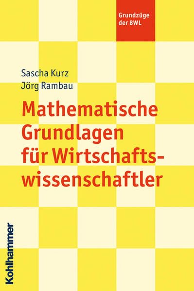 Mathematische Grundlagen für Wirtschaftswissenschaftler (Grundzüge der BWL) Law