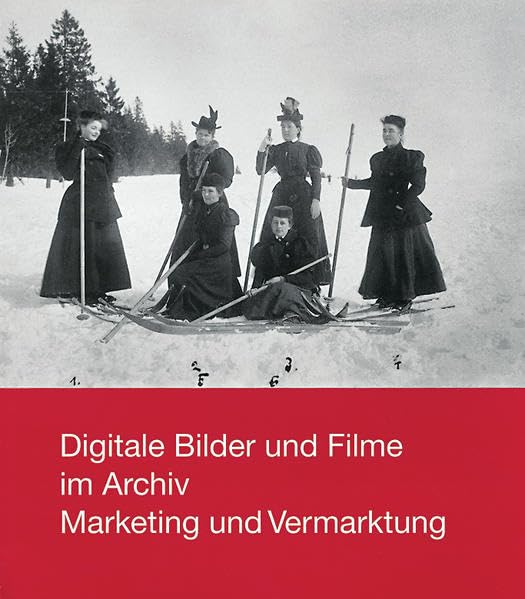 Digitale Bilder und Filme im Archiv. Marketing und Vermarktung book