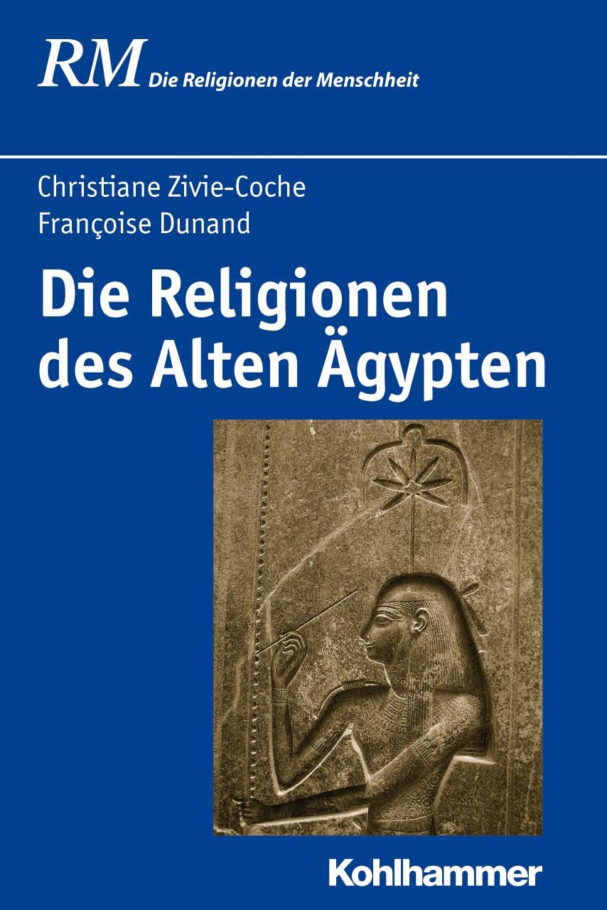 Die Religionen des Alten Ägypten (Die Religionen der Menschheit, 8, Band 8) Philosophy