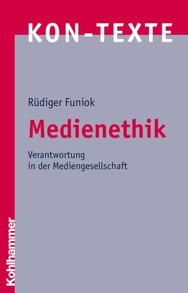 Medienethik: Verantwortung in Der Mediengesellschaft book