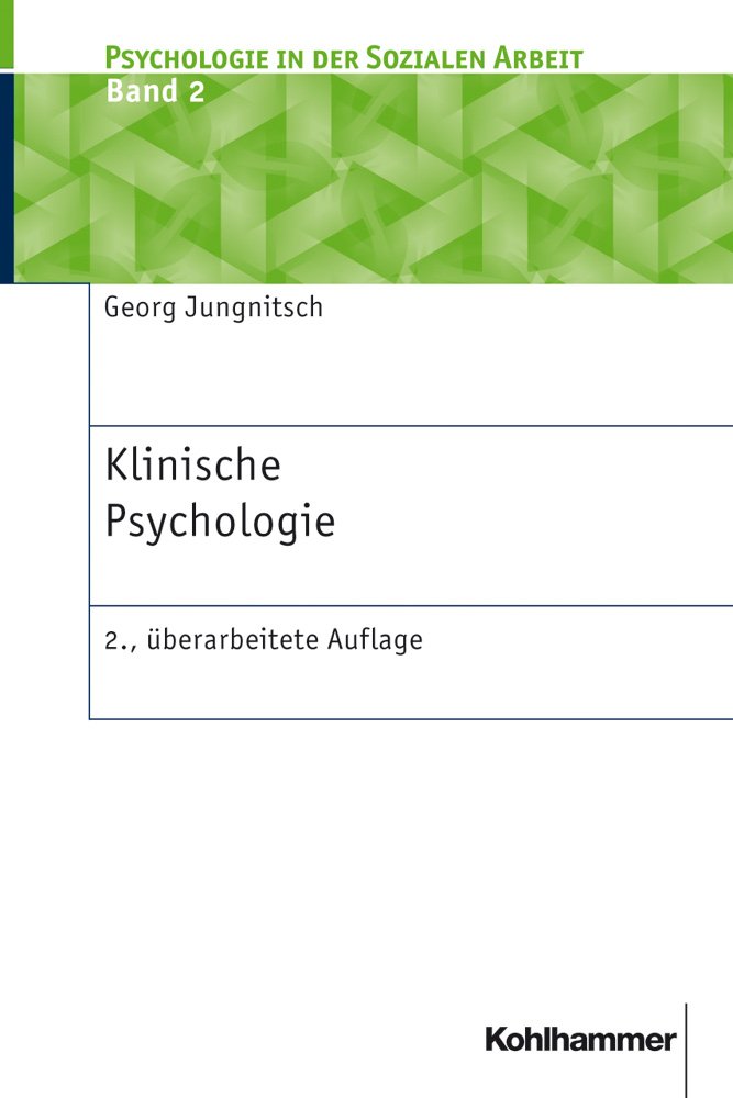 Klinische Psychologie (Psychologie in der Sozialen Arbeit, 2, Band 2) Medicine