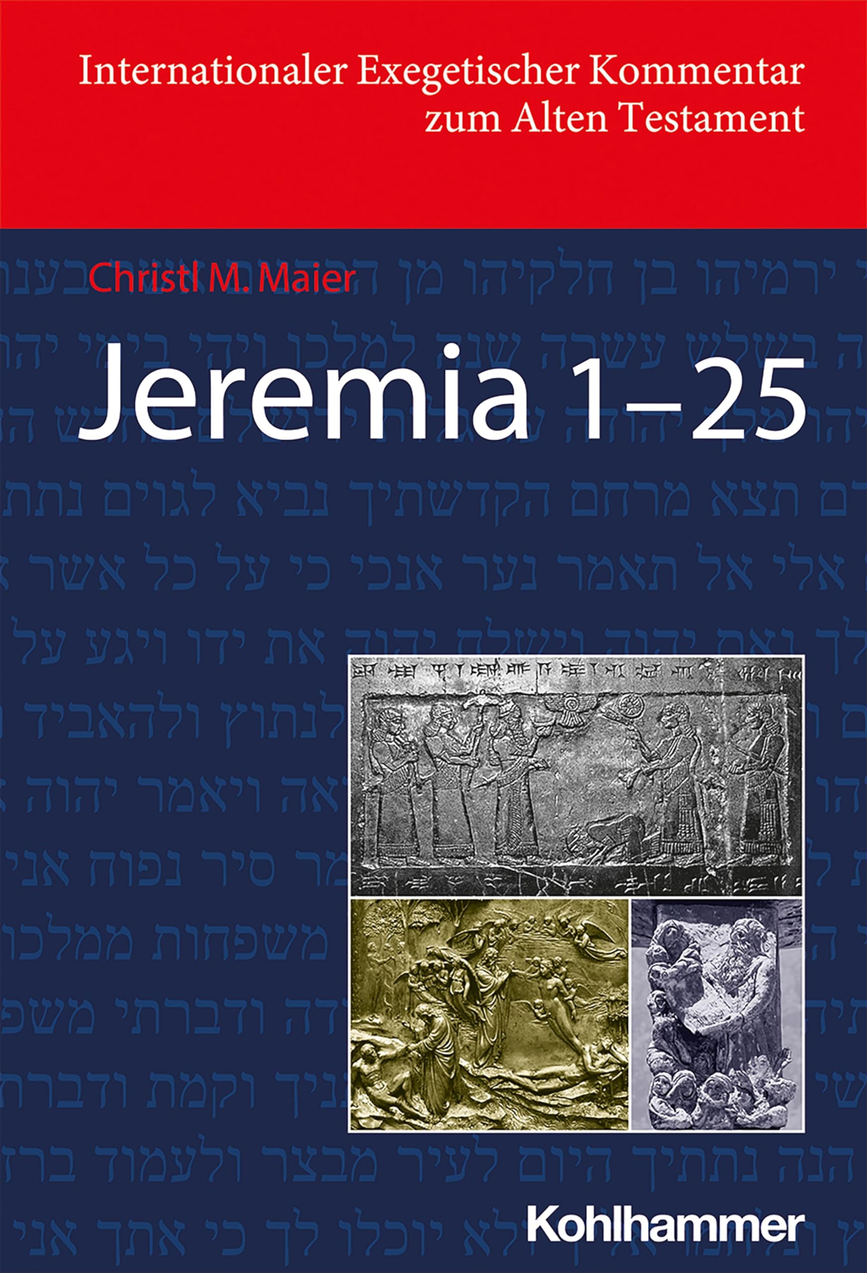 Jeremia 1-25 (Internationaler Exegetischer Kommentar zum Alten Testament (IEKAT)) Religion & Esotericism
