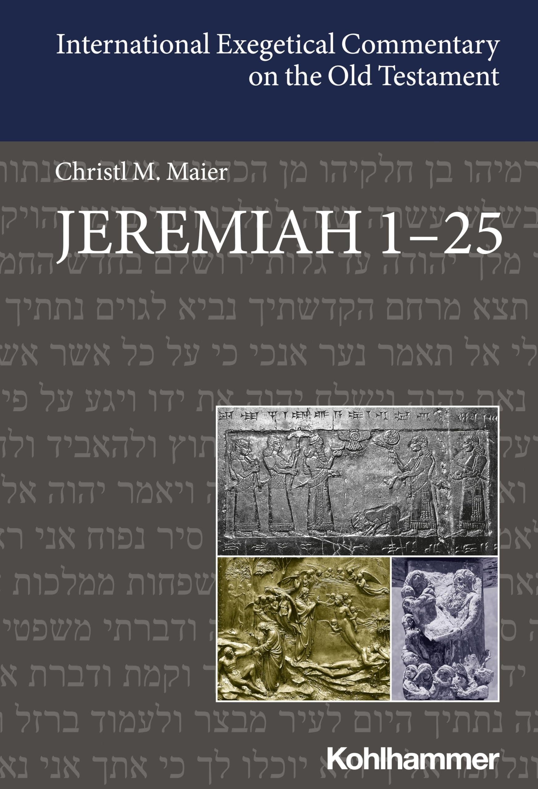 Jeremiah 1-25 (International Exegetical Commentary on the Old Testament (IECOT)) Religion & Esotericism