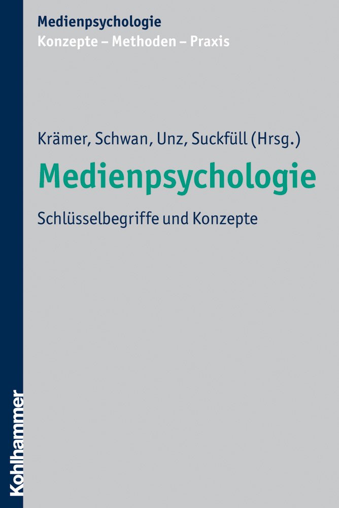 Medienpsychologie: Schlüsselbegriffe und Konzepte (Medienpsychologie: Konzepte - Methoden - Praxis) Psychology