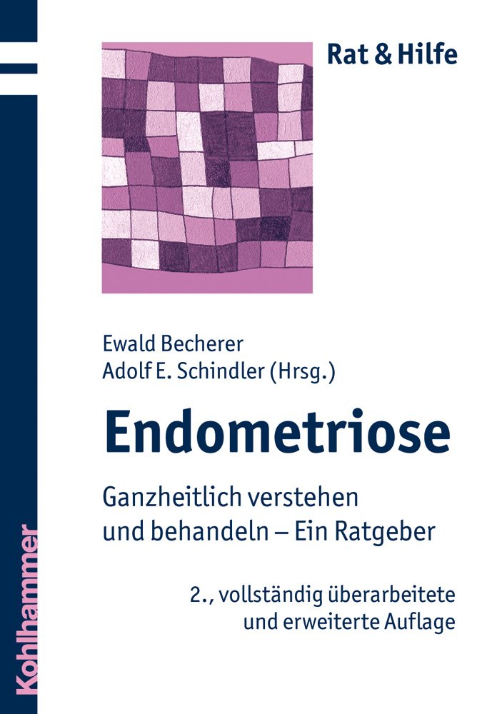 Endometriose: Rat und Hilfe für Betroffene und Angehörige (Rat & Hilfe) Medicine