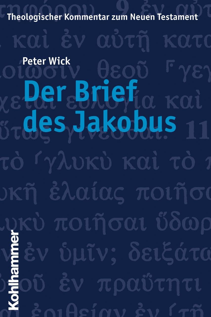 Theologischer Kommentar zum Neuen Testament (ThKNT): Der Brief des Jakobus Philosophy