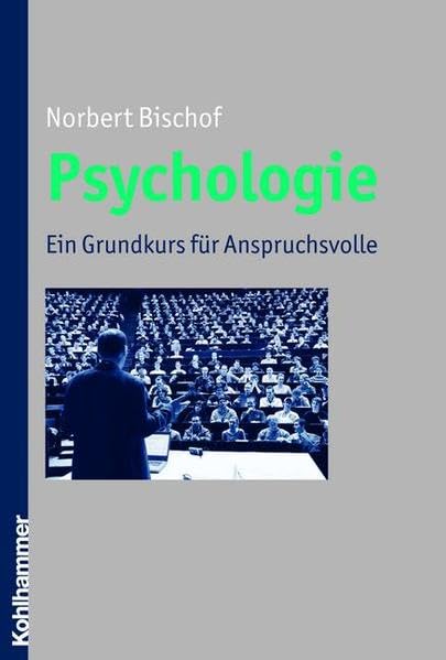 Psychologie: Ein Grundkurs für Anspruchsvolle Mathematics