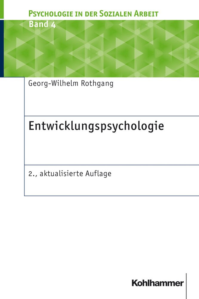 Entwicklungspsychologie (Psychologie in der Sozialen Arbeit, Band 4) Books