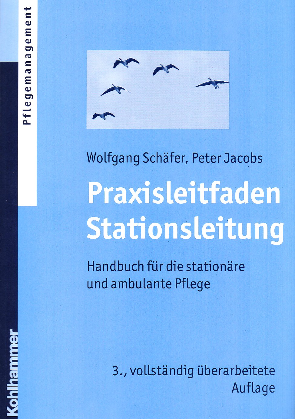Praxisleitfaden Stationsleitung: Handbuch für die stationäre und ambulante Pflege Medicine