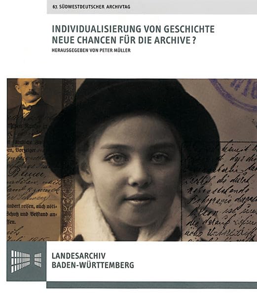 Individualisierung von Geschichte. Neue Chancen für die Archive? book