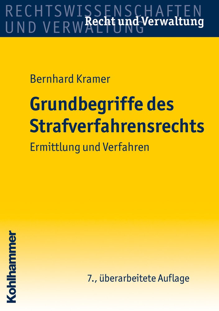 Grundbegriffe des Strafverfahrensrechts: Ermittlung und Verfahren (Recht und Verwaltung) Law