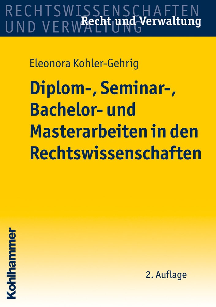 Diplom-, Seminar-, Bachelor- und Masterarbeiten in den Rechtswissenschaften (Recht und Verwaltung) Law