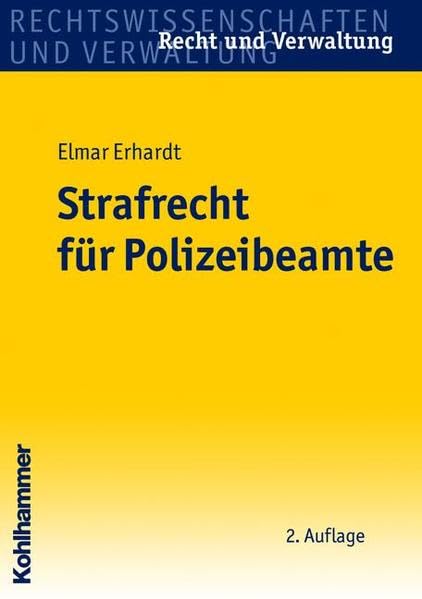 Strafrecht für Polizeibeamte (Recht und Verwaltung) Law